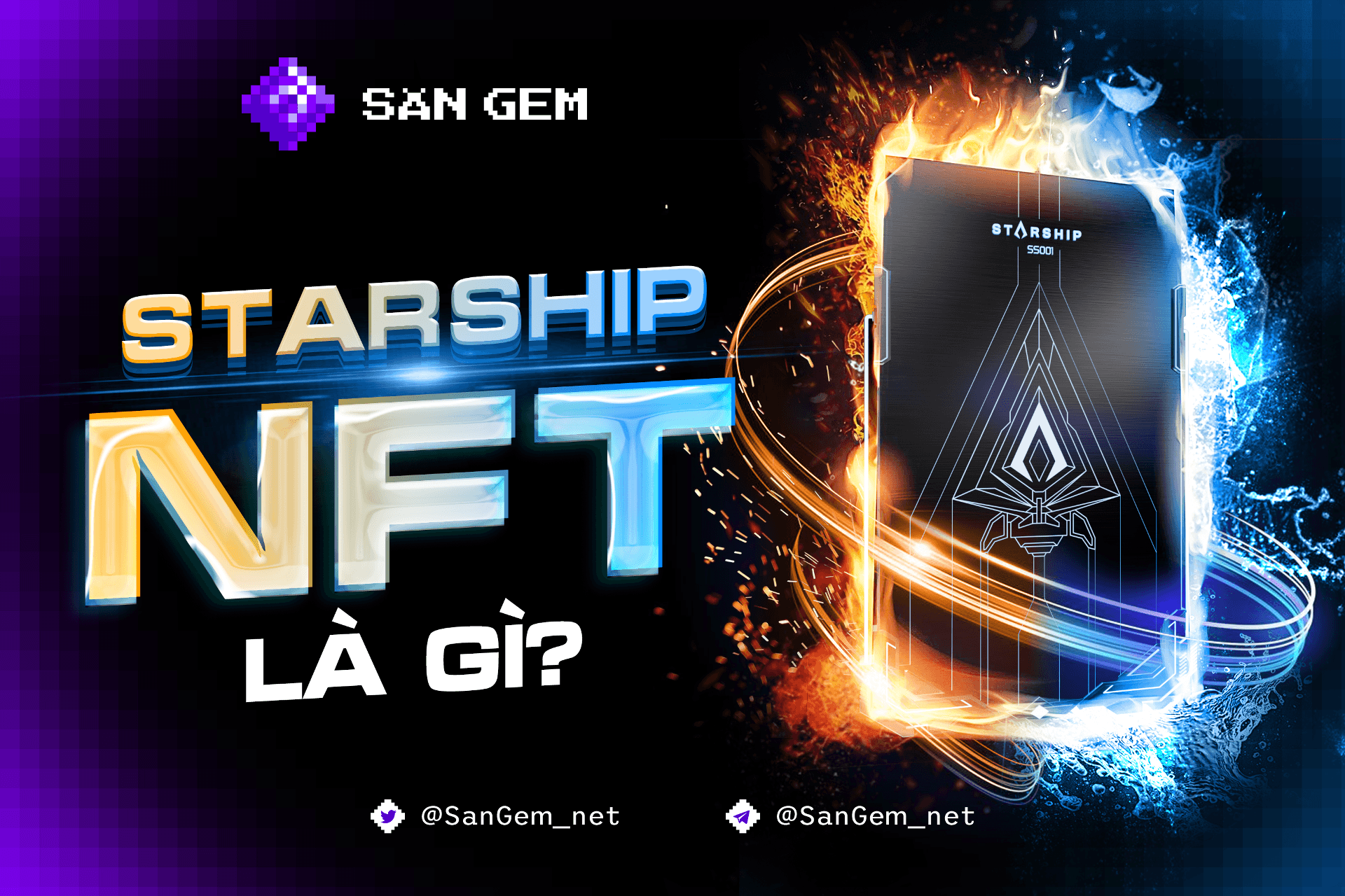 Starship NFT là gì? Tất cả thông tin cần thiết về Starship NFT